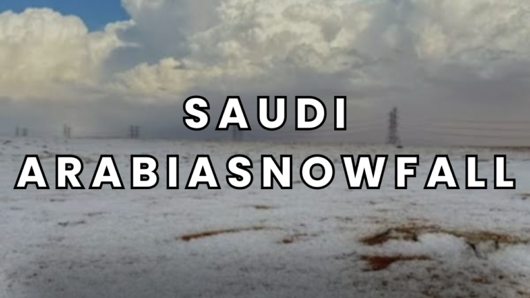 Snowfall in saudi arabia today:"ಸೌದಿ ಅರೇಬಿಯಾದಲ್ಲಿ ಅಪರೂಪದ ಹಿಮಪಾತ: ಹವಾಮಾನ ವೈಪರೀತ್ಯದ ಅದ್ಭುತ ಕ್ಷಣ"